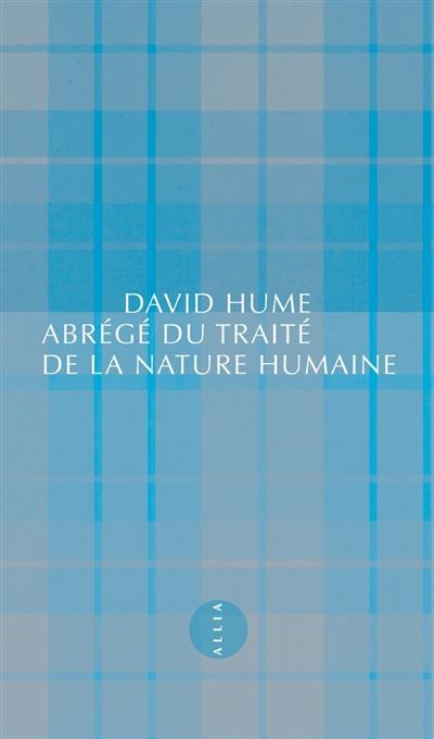 Abrégé du Traité de la nature humaine. Lettre d'un gentleman à son ami d'Edimbourg