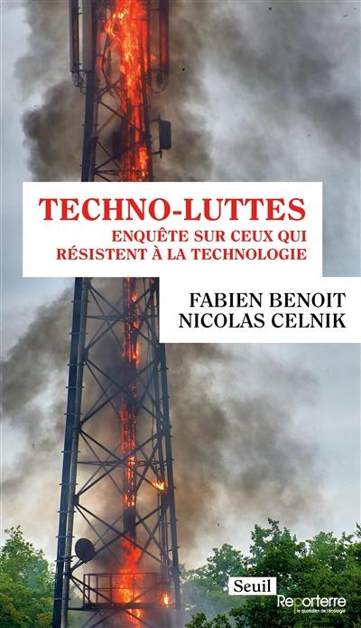 Techno-luttes : enquête sur ceux qui résistent à la technologie