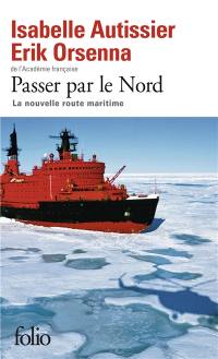 Passer par le Nord : la nouvelle route maritime