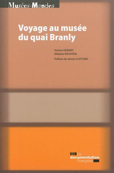 Voyage au Musée du quai Branly : anthropologie de la visite du Plateau des collections