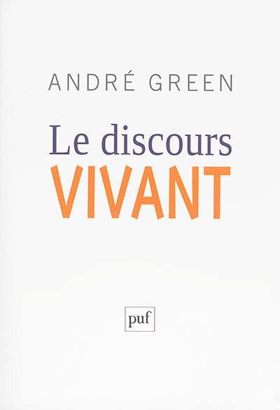 Le discours vivant : la conception psychanalytique de l'affect