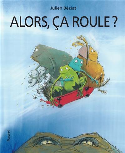 Alors, ça roule ?