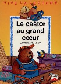 Le castor au grand coeur