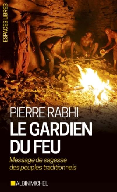 Le gardien du feu : message de sagesse des peuples traditionnels