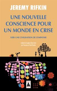 Une nouvelle conscience pour un monde en crise : vers une civilisation de l'empathie