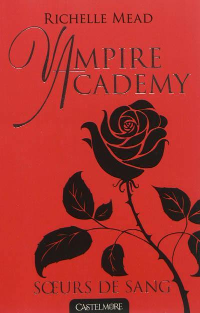 Vampire academy. Vol. 1. Soeurs de sang