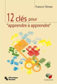 12 clés pour apprendre à apprendre