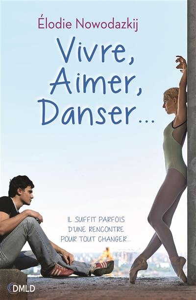 Vivre, aimer, danser...