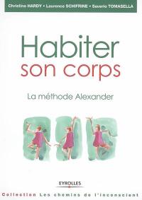 Habiter son corps : la méthode Alexander