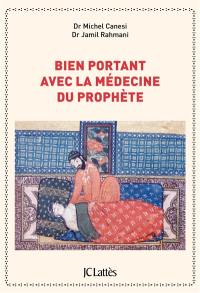 Bien portant avec La médecine du Prophète