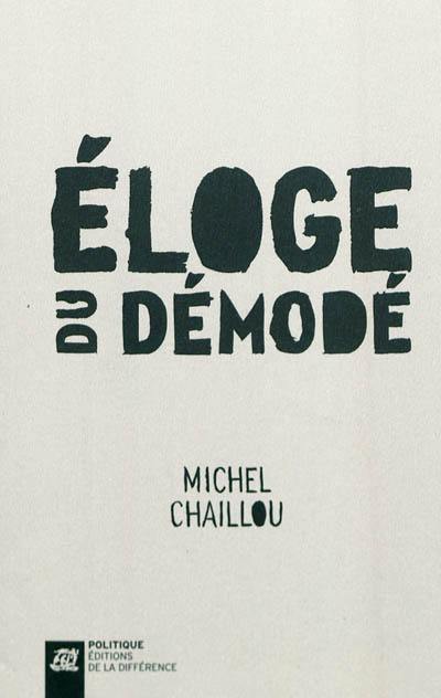 Eloge du démodé