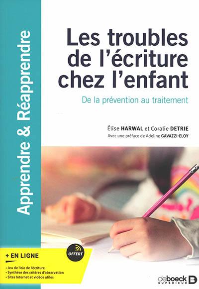 Les troubles de l'écriture chez l'enfant : de la prévention au traitement