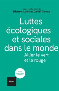 Luttes écologiques et sociales dans le monde : allier le vert et le rouge