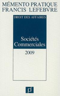 Sociétés commerciales 2009 : droit des affaires