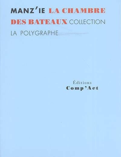 La chambre des bateaux : phrases-ratures et voix d'harmonica