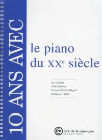 10 ans avec le piano du XXe siècle