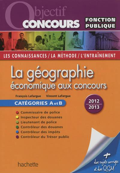 La géographie économique aux concours : catégories A et B, 2012-2013