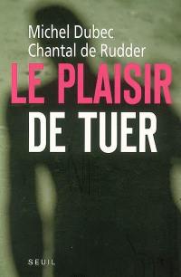 Le plaisir de tuer