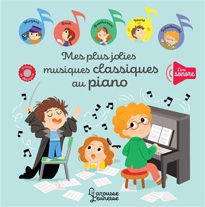 Mes plus jolies musiques classiques au piano