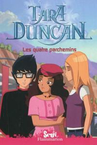 Tara Duncan. Vol. 9. Les quatre parchemins