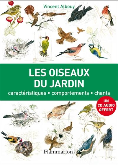 Les oiseaux du jardin : caractéristiques, comportement, chants