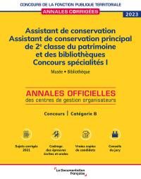 Assistant de conservation, assistant de conservation principal de 2e classe du patrimoine et des bibliothèques 2023 : concours spécialités I, musée, bibliothèque : concours, catégorie B