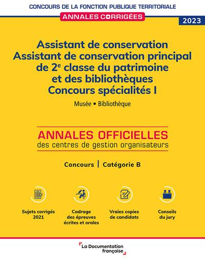 Assistant de conservation, assistant de conservation principal de 2e classe du patrimoine et des bibliothèques 2023 : concours spécialités I, musée, bibliothèque : concours, catégorie B