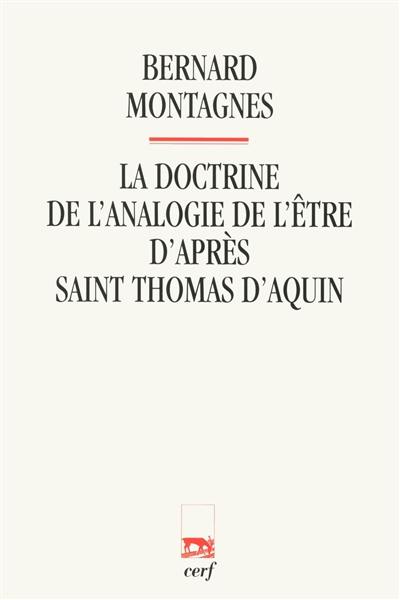 La doctrine de l'analogie de l'être d'après saint Thomas d'Aquin