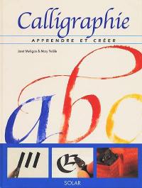 Calligraphie, apprendre et créer