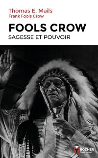 Fools Crow, sagesse et pouvoir