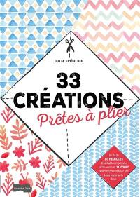 33 créations prêtes à plier