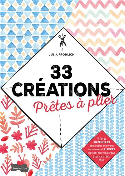 33 créations prêtes à plier