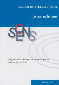 Le son et le sens : fragment d'un dictionnaire étymologique de l'arabe classique