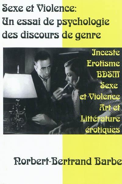 Sexe et violence : un essai de psychologie des discours de genre