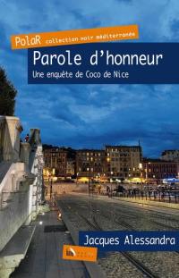 Une enquête de Coco de Nice. Parole d'honneur