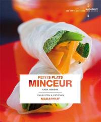 Petits plats minceur : 200 recettes & variations