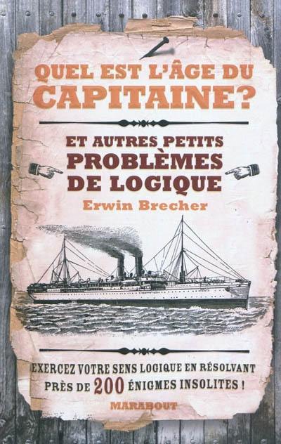 Quel est l'âge du capitaine ?