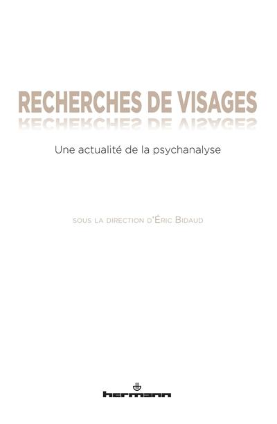 Recherches de visages : une actualité de la psychanalyse