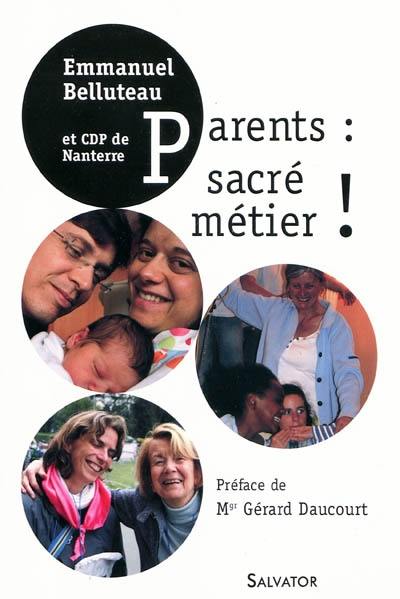 Parents : sacré métier !