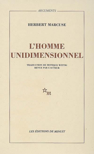 L'homme unidimensionnel : essai sur l'idéologie de la société industrielle avancée