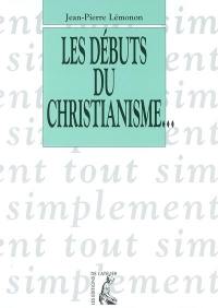 Les débuts du christianisme : de 30 à 135