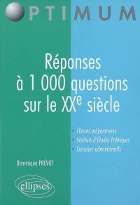 Réponses à 1.000 questions sur le XXe siècle