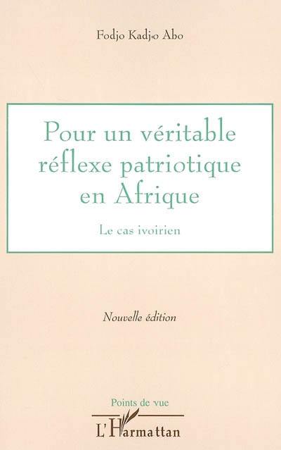 Pour un véritable réflexe patriotique en Afrique : le cas ivoirien