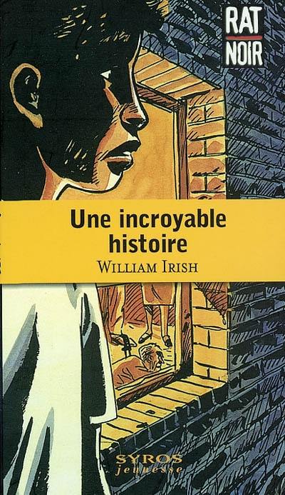 Une incroyable histoire