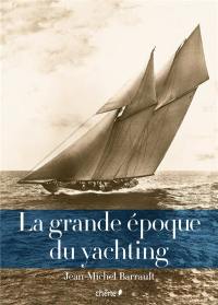 La grande époque du yachting