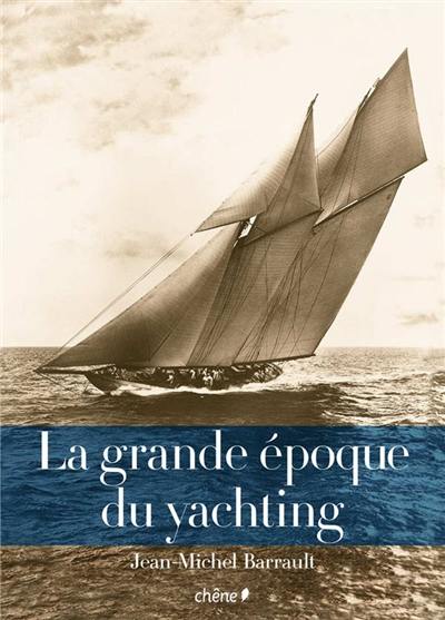 La grande époque du yachting