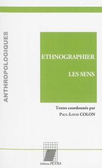 Ethnographier les sens