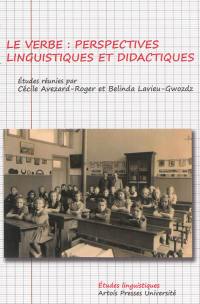 Le verbe : perspectives linguistiques et didactiques : actes de la journée d'études