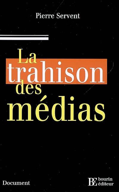 La trahison des médias