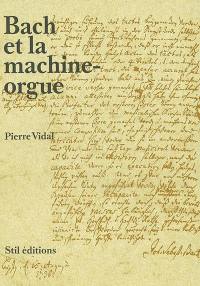 Bach et la machine-orgue